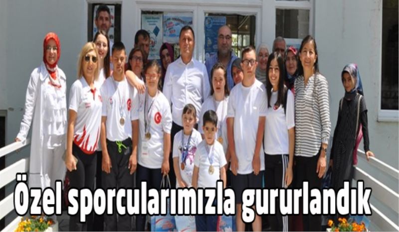 Özel sporcularımızla gururlandık