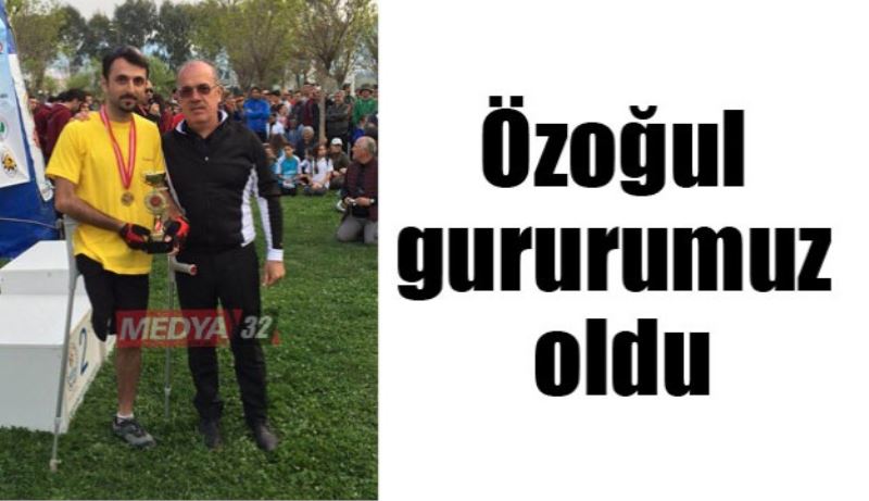 Özoğul gururumuz oldu