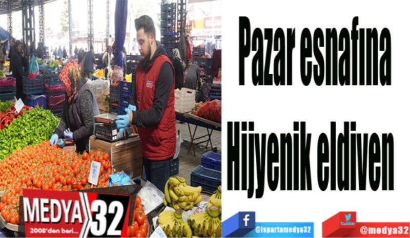 Pazar esnafına 
Hijyenik eldiven   
