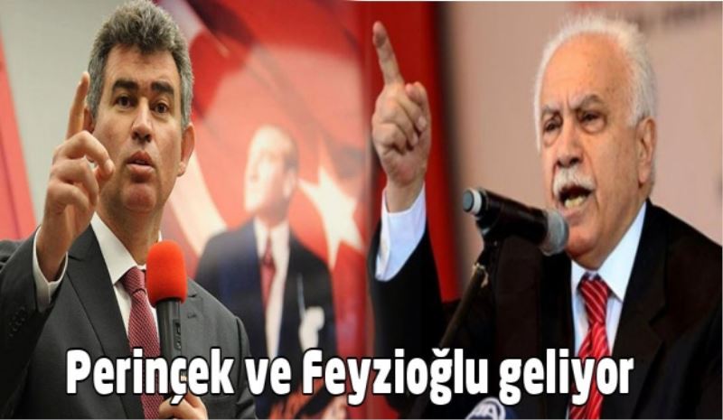 Perinçek ve Feyzioğlu geliyor