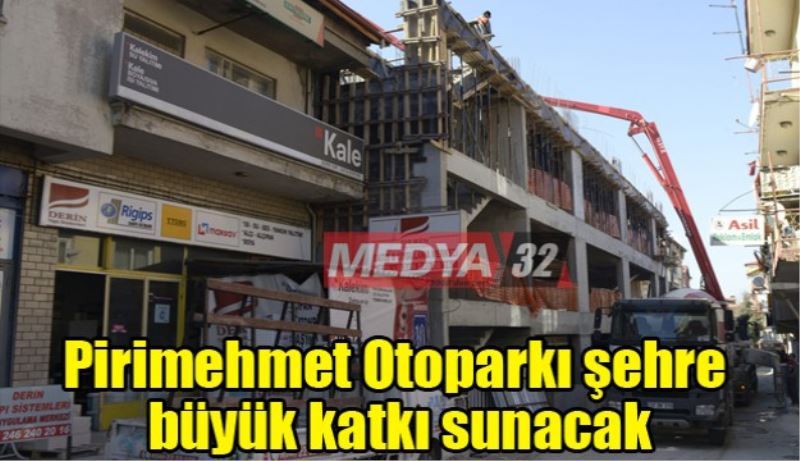 Pirimehmet Otoparkı Şehre Büyük Fayda Sağlayacak