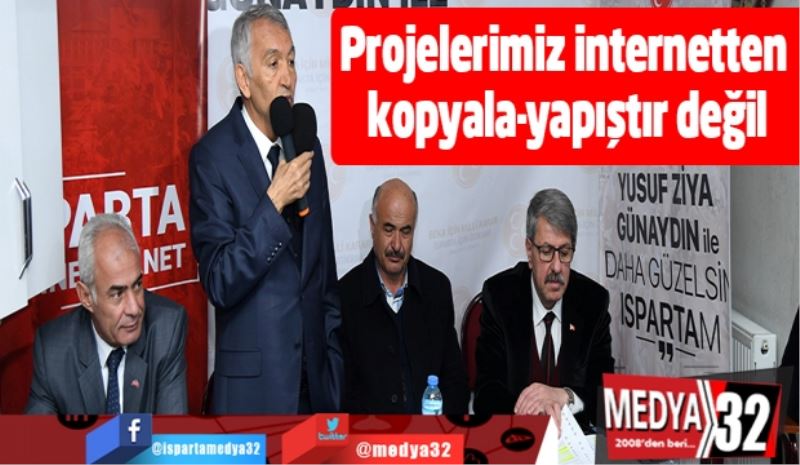 Projelerimiz internetten kopyala-yapıştır değil