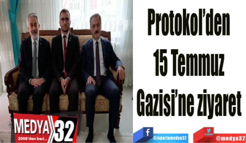 Protokol’den 
15 Temmuz 
Gazisi’ne ziyaret 
