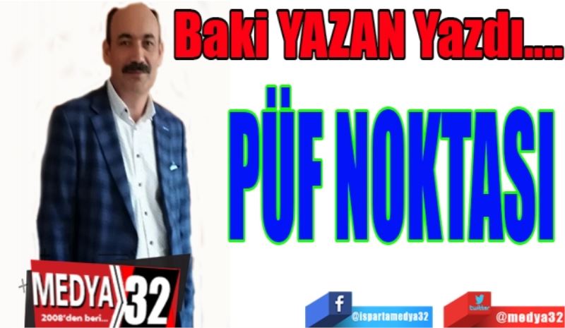 PÜF NOKTASI