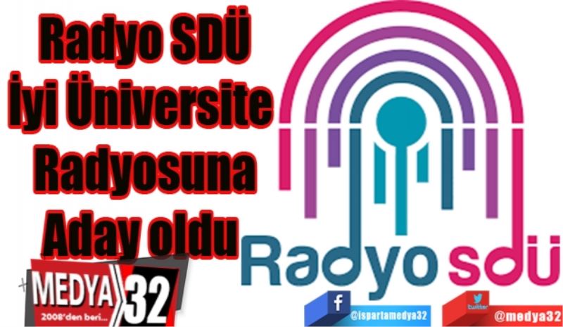 Radyo SDÜ
İyi Üniversite 
Radyosuna
Aday oldu 
