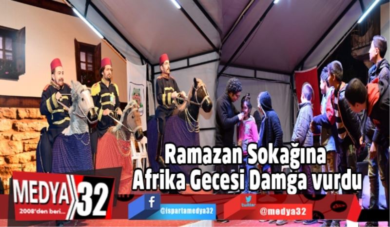 Ramazan Sokağına Afrika Gecesi Damga vurdu