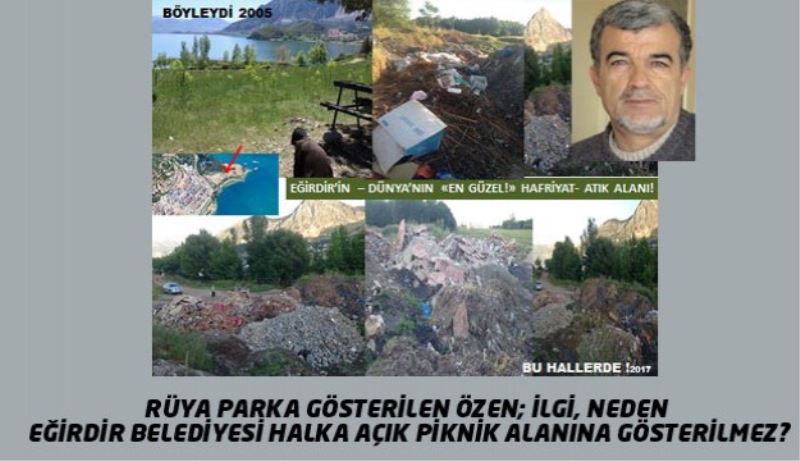 RÜYA PARKA GÖSTERİLEN ÖZEN; İLGİ, NEDEN EĞİRDİR BELEDİYESİ HALKA AÇIK PİKNİK ALANINA GÖSTERİLMEZ?