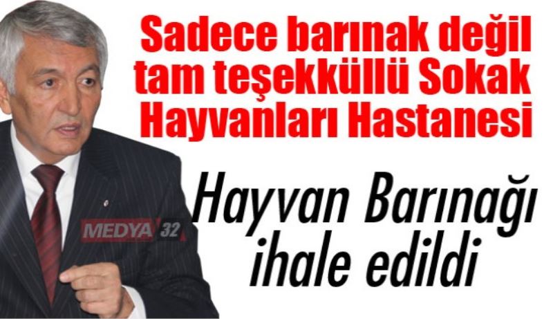 Sadece barınak değil tam teşekküllü Sokak  Hayvanları Hastanesi
