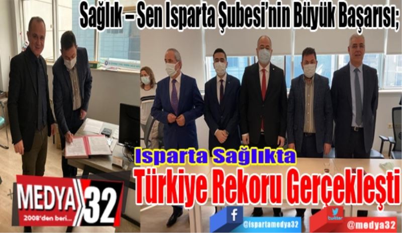 Sağlık – Sen Isparta Şubesi’nin Büyük Başarısı; 
Isparta Sağlıkta 
Türkiye Rekoru
Gerçekleşti 
