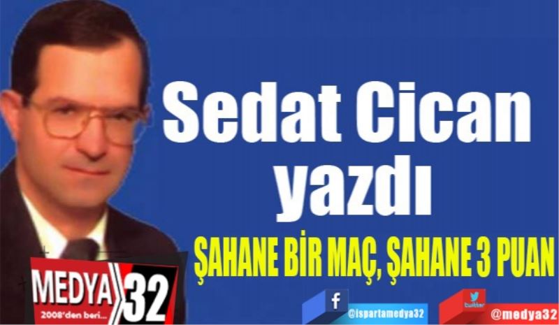  ŞAHANE BİR MAÇ, ŞAHANE 3 PUAN