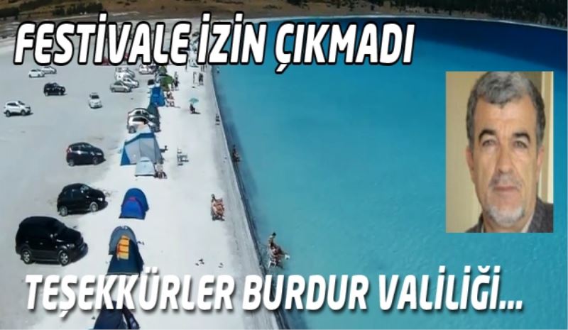 SALDA GÖLÜ KIYISINDA FESTİVALE İZİN ÇIKMADI..TEŞEKKÜRLER BURDUR VALİLİĞİ…