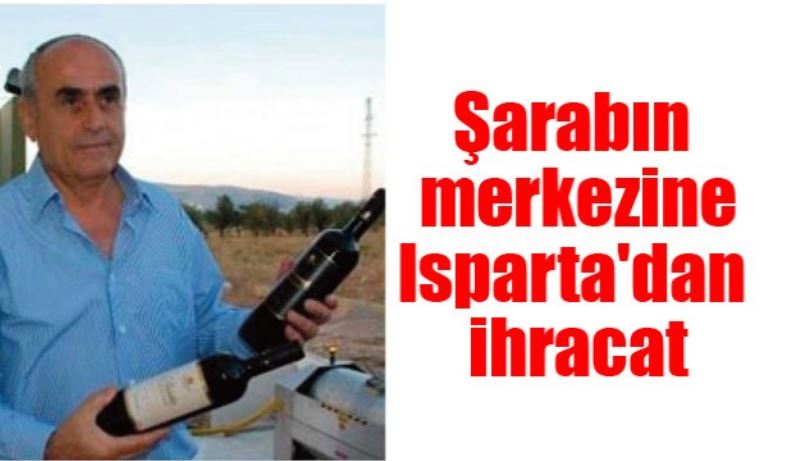 Şarabın merkezine Isparta