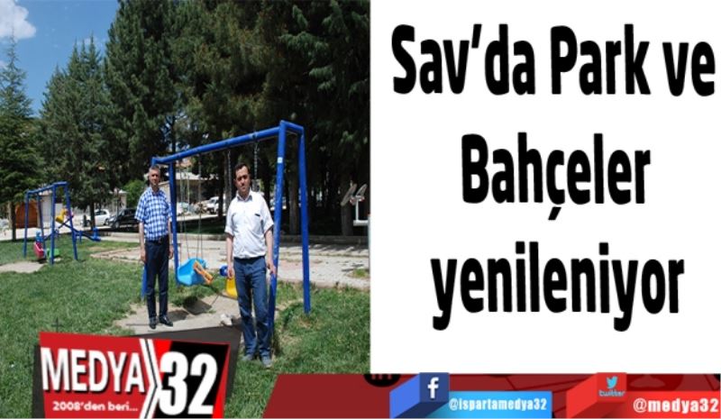 Sav’da Park ve Bahçeler yenileniyor 