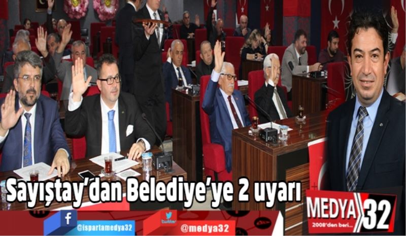 Sayıştay’dan Belediye’ye 2 uyarı