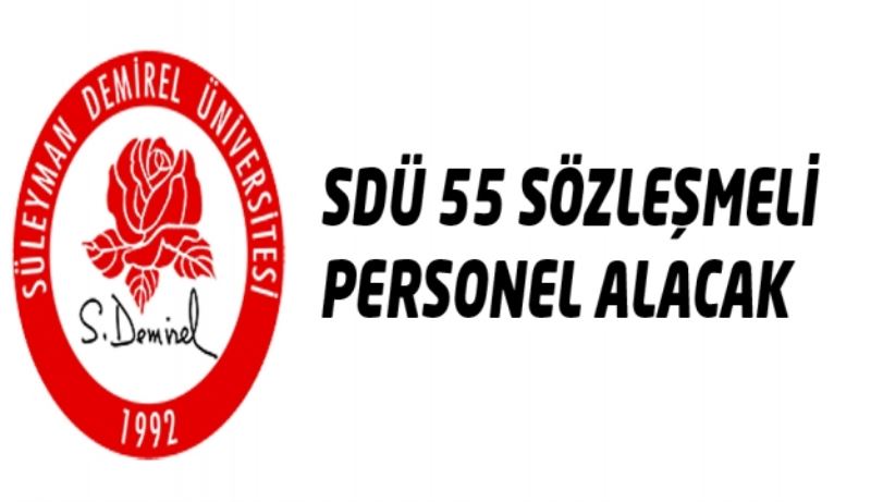 SDÜ 55 sözleşmeli personel alacak