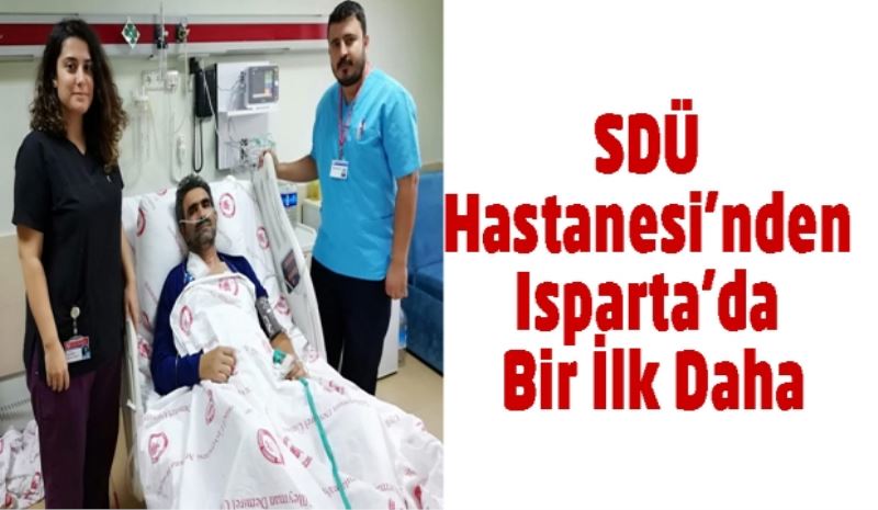 SDÜ Hastanesi’nden Isparta’da Bir İlk Daha