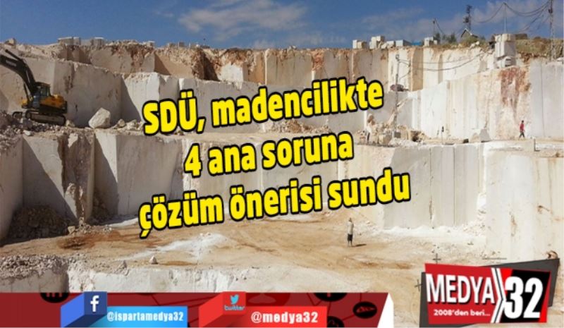 SDÜ madencilikte 4 ana soruna  çözüm önerisi sundu
