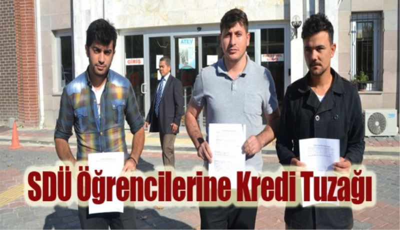 SDÜ öğrencilerine kredi tuzağı