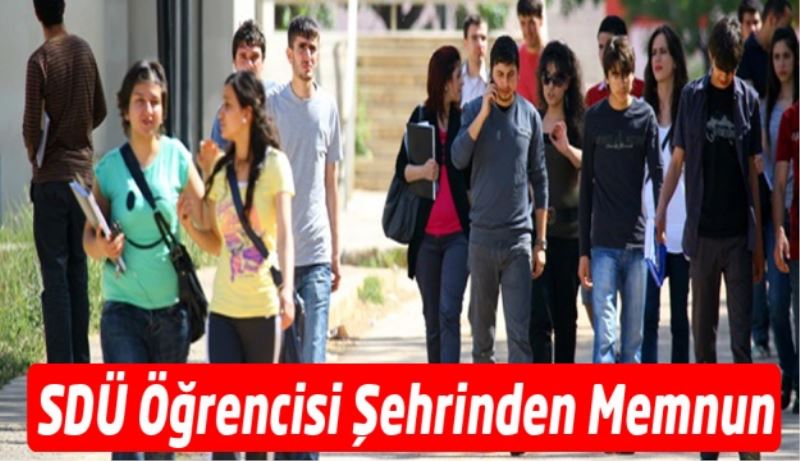SDÜ Öğrencisi Şehrinden Memnun