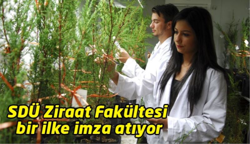 SDÜ Ziraat Fakültesi bir ilke imza atıyor