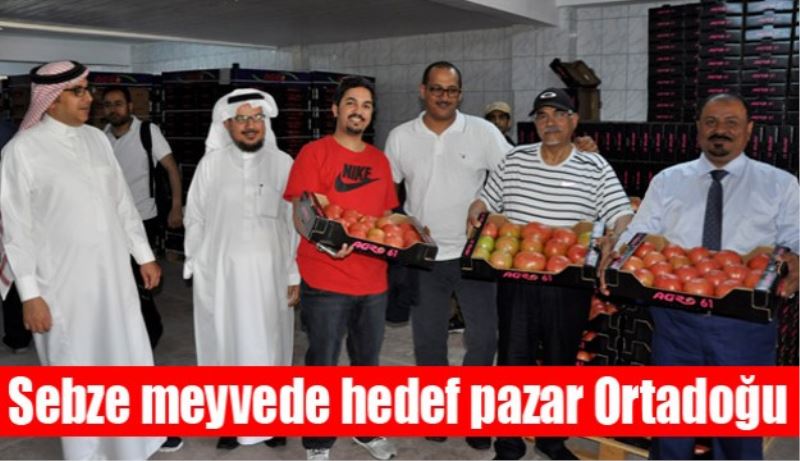 Sebze meyvede hedef pazar Ortadoğu