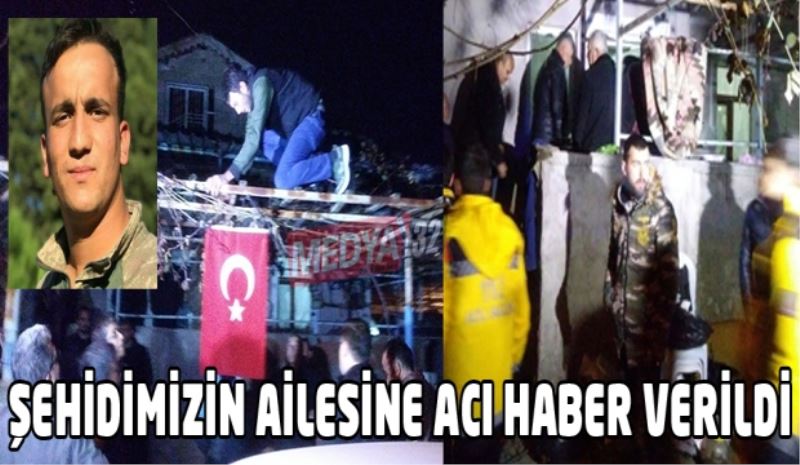 Şehidimizin ailesine acı haber verildi