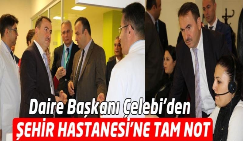 Şehir Hastaneleri Koordinasyon Daire Başkanı Çelebi