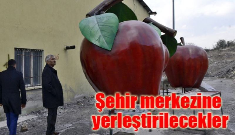 Şehir merkezine elma ve kiraz heykelleri konulacak