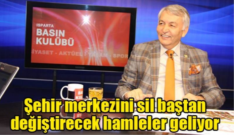 Şehir merkezini sil baştan değiştirecek hamleler geliyor 