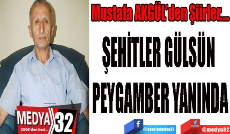 ŞEHİTLER GÜLSÜN PEYGAMBER YANINDA