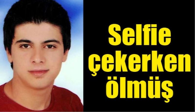 Selfie çekerken ölmüş