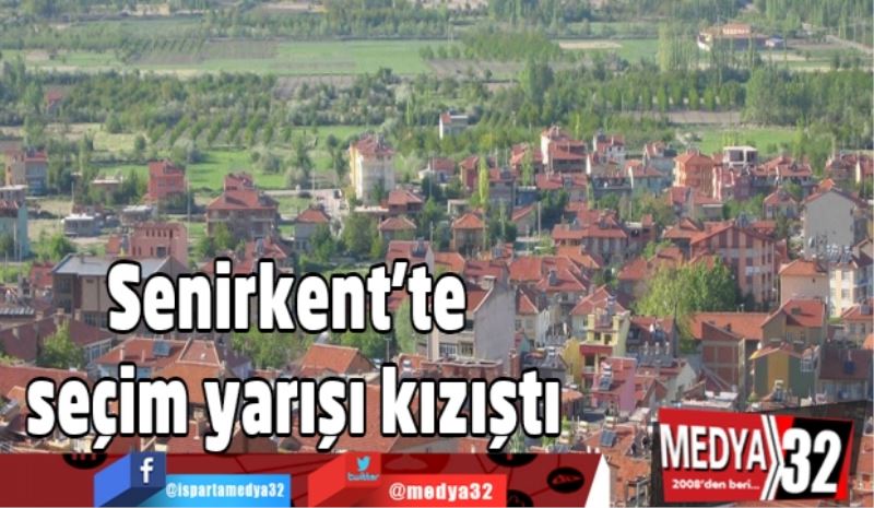 Senirkent’te seçim yarışı kızıştı
