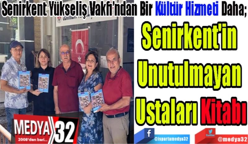 Senirkent Yükseliş Vakfı’ndan Bir Kültür Hizmeti Daha;
Senirkent