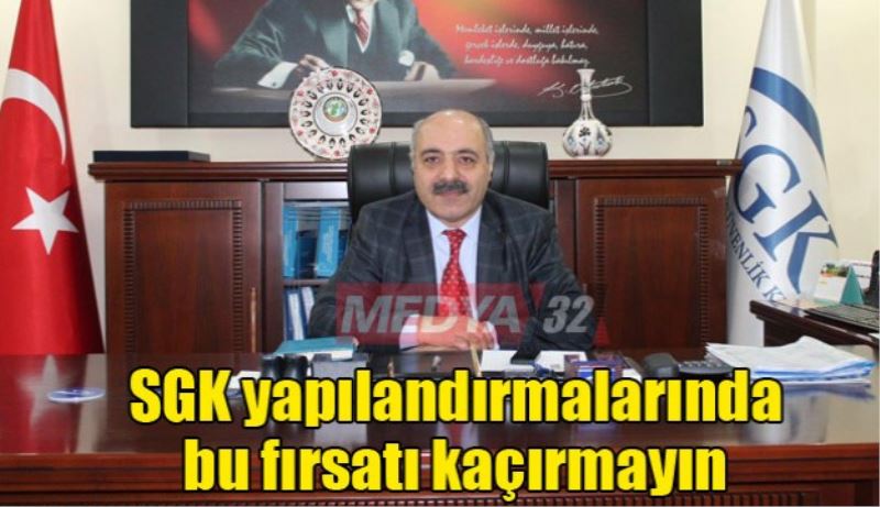 SGK yapılandırmalarında bu fırsatı kaçırmayın