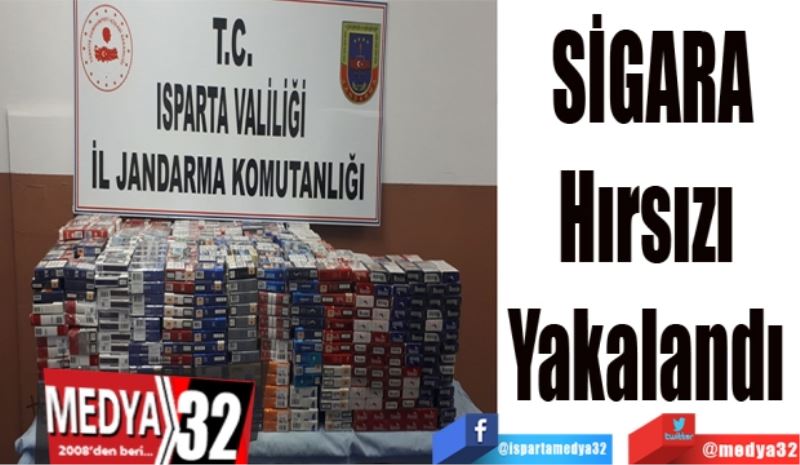 SİGARA
Hırsızı 
Yakalandı 
