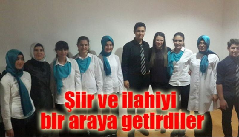 Şiir ve ilahiyi bir araya getirdiler