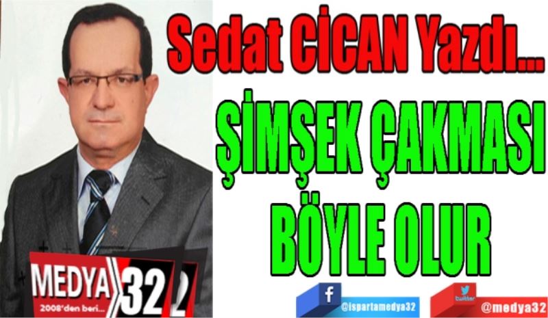 ŞİMŞEK ÇAKMASI
BÖYLE OLUR
