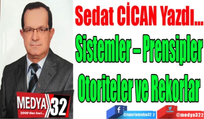 Sistemler – Prensipler
Otoriteler ve Rekorlar 
