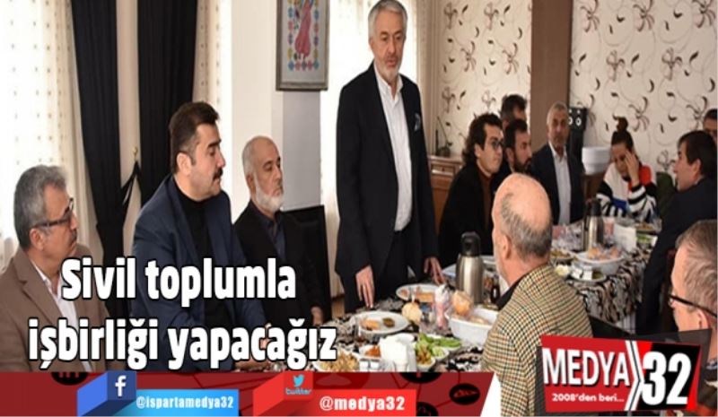 Sivil toplumla işbirliği yapacağız