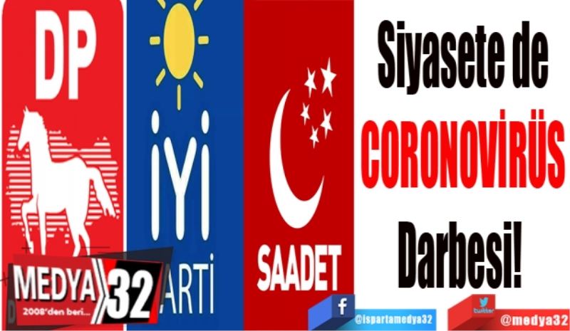 Siyasete de
CORONOVİRÜS
Darbesi! 
