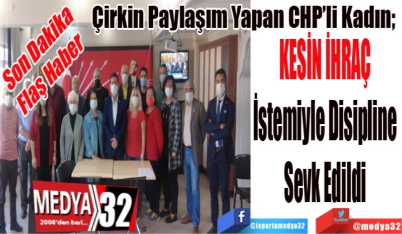 Son Dakika
Flaş Haber
Çirkin Paylaşım Yapan CHP’li; 
Kesin İhraç 
İstemiyle Disipline 
Sevk Edildi 
