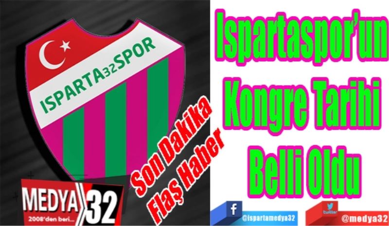 Son Dakika
Flaş Haber
Ispartaspor’un 
Kongre Tarihi 
Belli Oldu 
