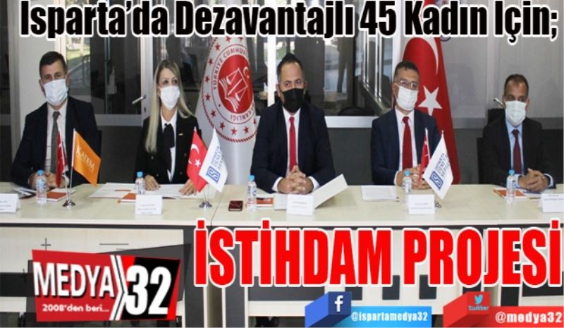 SON DAKİKA HABER!
Isparta’da Dezavantajlı 45 Kadın İçin; 
İSTİHDAM
PROJESİ
