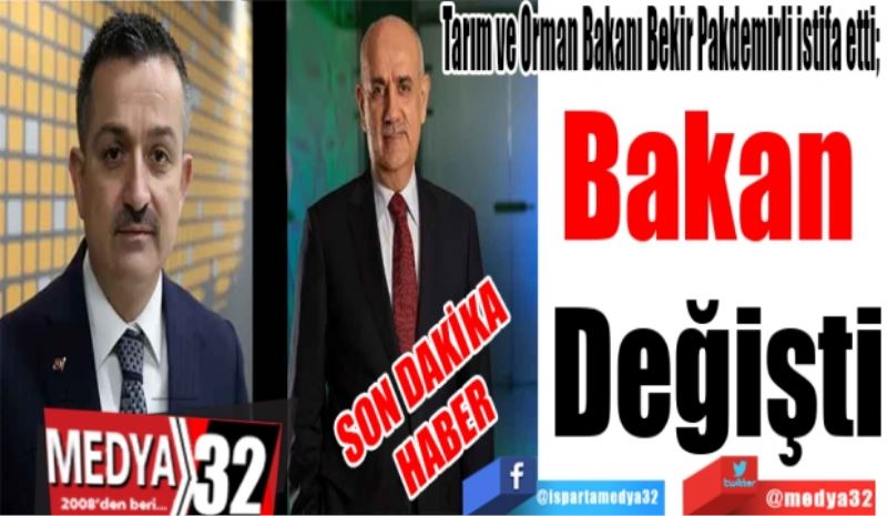 SON DAKİKA
HABER 
Tarım ve Orman Bakanı Bekir Pakdemirli istifa etti; 
Bakan 
Değişti 
