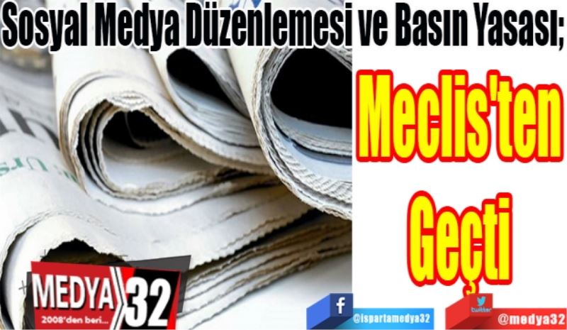 Sosyal Medya Düzenlemesi Basın Yasası; 
Meclis