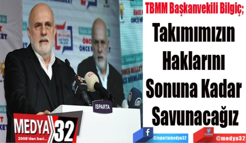 Takımımızın 
Haklarını 
Sonuna Kadar 
Savunacağız
