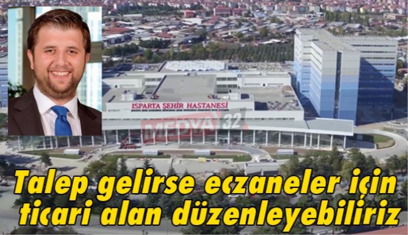 Talep gelirse eczaneler için ticari alan düzenleyebiliriz