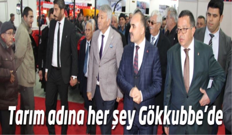 Tarım adına her şey Gökkubbe’de 