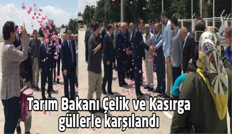 Tarım Bakanı ve Kasırga Isparta gülleriyle karşılandı