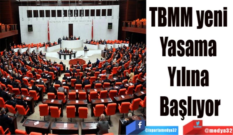 TBMM yeni 
Yasama 
Yılına 
Başlıyor
